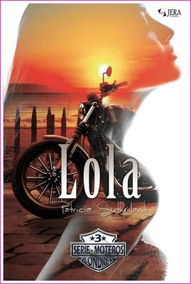 Lola. Serie Moteros # 3 