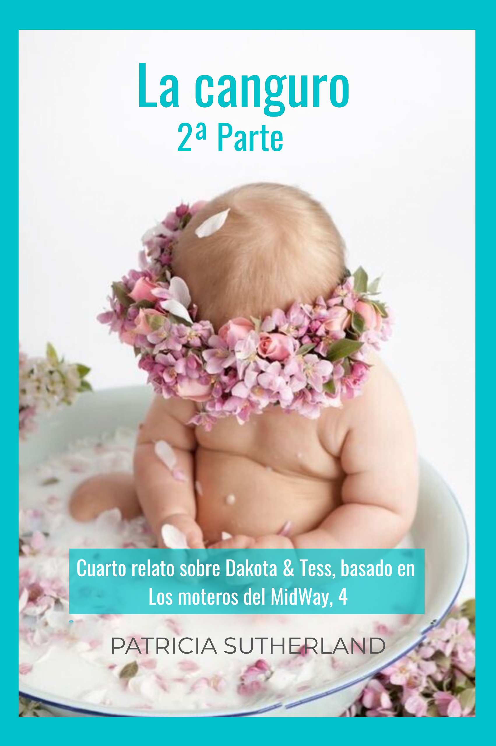 «La canguro. 2ª Parte», de Patricia Sutherland. Cuarto relato sobre Dakota y Tess, basado en Los moteros del MidWay, 4. Una Navidad muy especial. Londres.