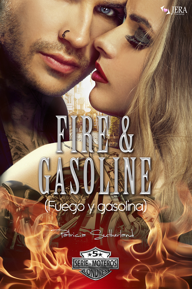 Página con toda la información relativa a la novela romántica Fire & Gasoline (Fuego y gasolina), Serie Moteros # 5, de la autora Patricia Sutherland