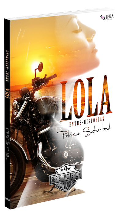 Lola. Entre-Historias. Serie Moteros.