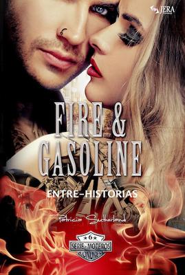Fire & Gasoline Entre-Historias. Serie Moteros # 6