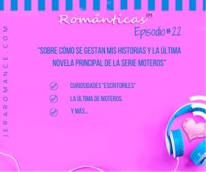 RománticasFM, el podcast de Jera Romance.