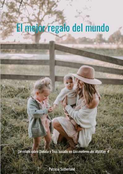 El mejor regalo del mundo, de Patricia Sutherland. Contenido exclusivo Club Románticas basado en Los moteros del MidWay, 4.