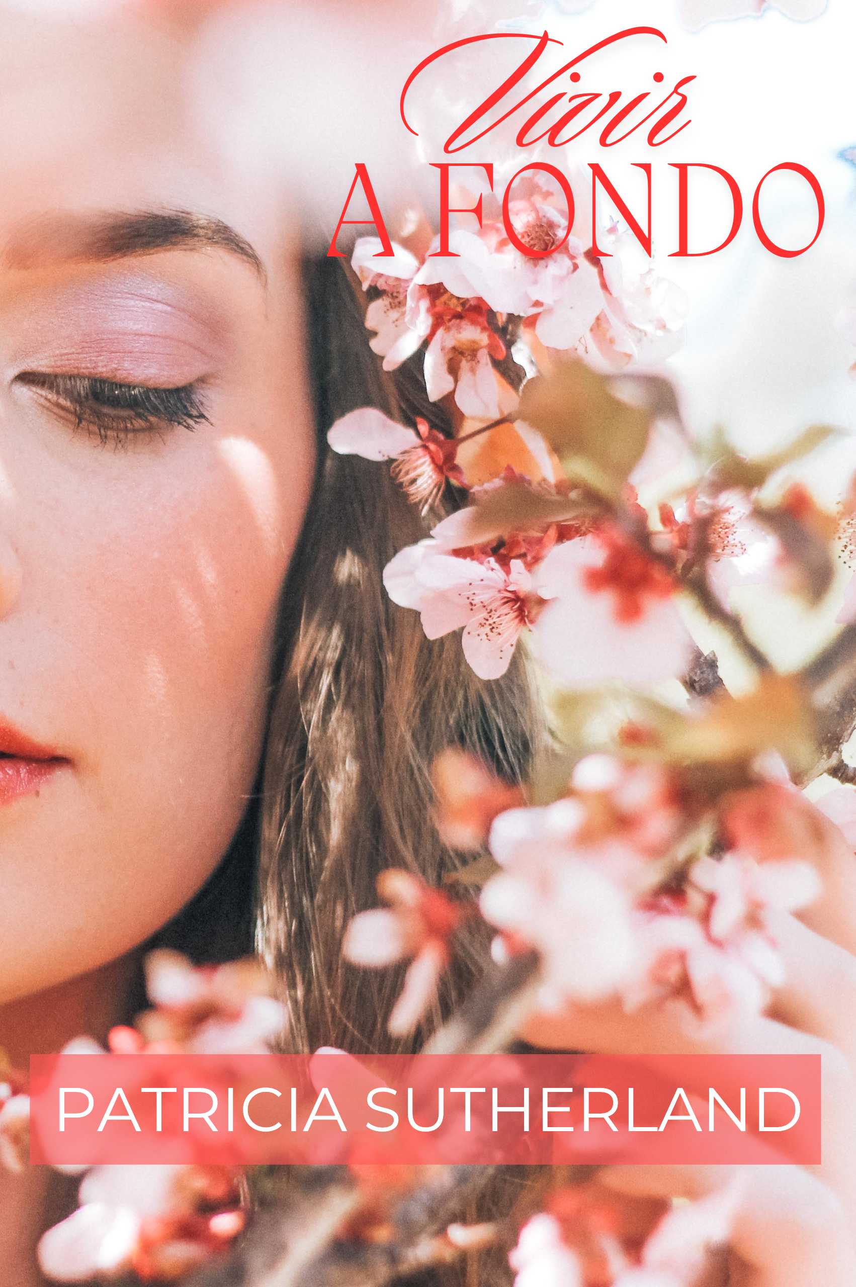 Vivir a fondo, un relato de Patricia Sutherland