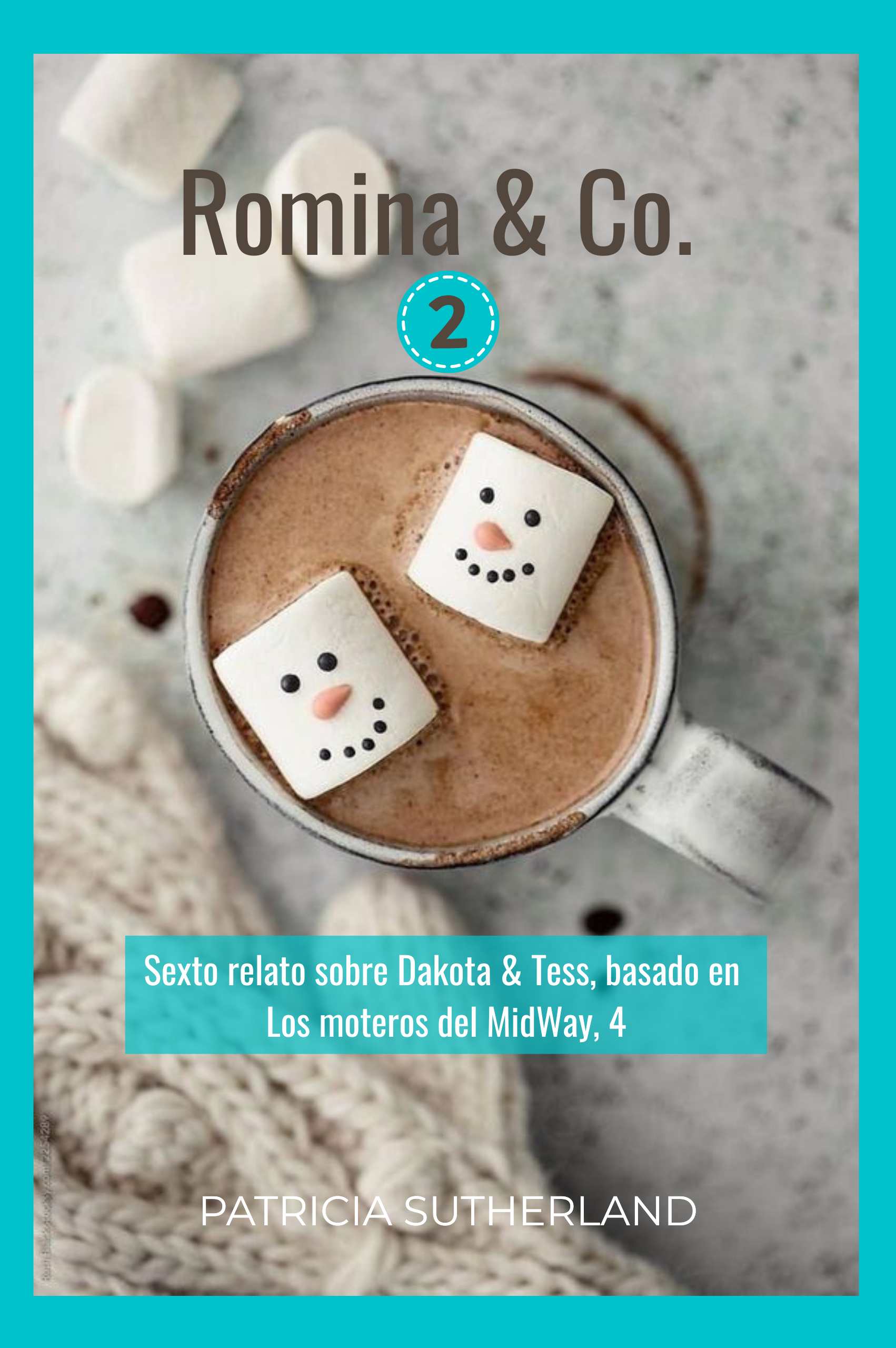 «Romina & Co., 2», de Patricia Sutherland. Sexto relato sobre Dakota y Tess, basado en Los moteros del MidWay, 4. Una Navidad muy especial. Londres.