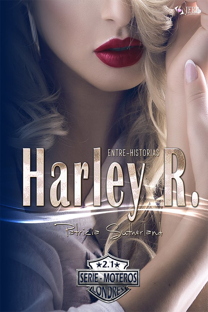 Harley R. Entre-Historias. Serie Moteros 3.1