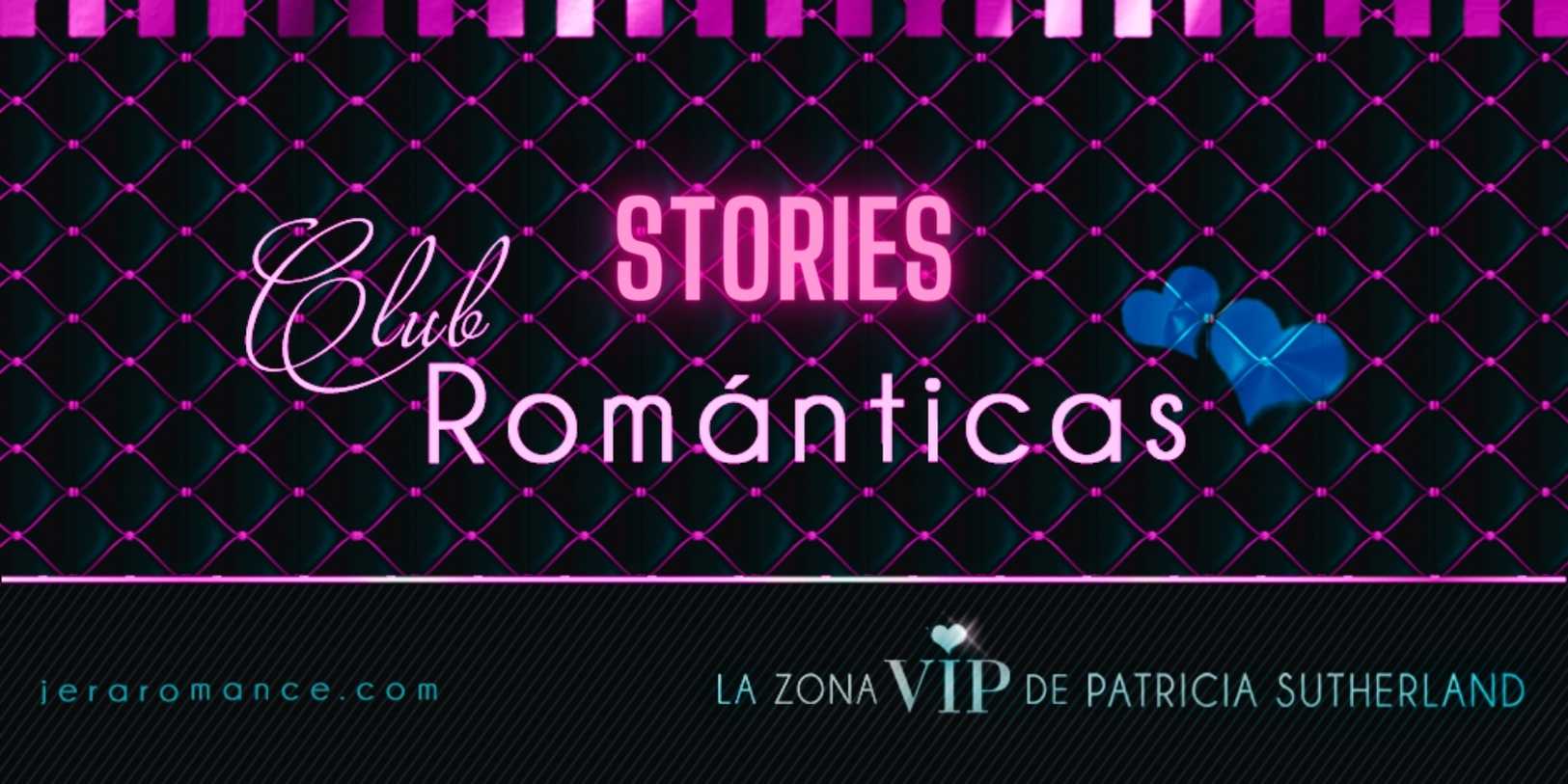 ClubRomanticas Stories, la zona VIP de Patricia Sutherland.