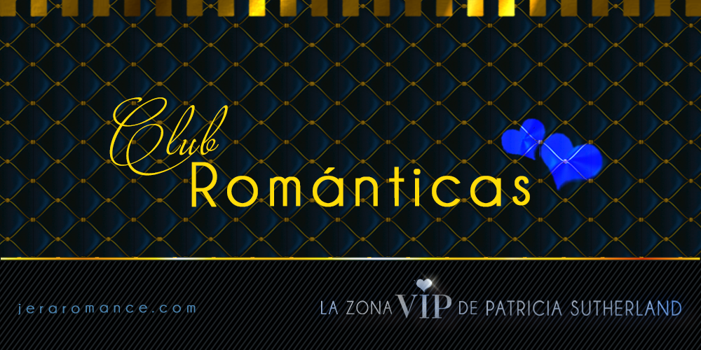 CLUB ROMÁNTICAS, la zona VIP de Patricia Sutherland