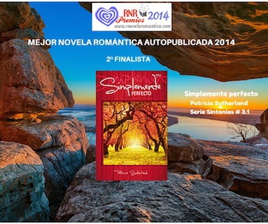 Simplemente Perfecto, Patricia Sutherland. Serie Sintonías 3.1. Mejor Novela Romántica Autopublicada 2014. 2ª Finalista
